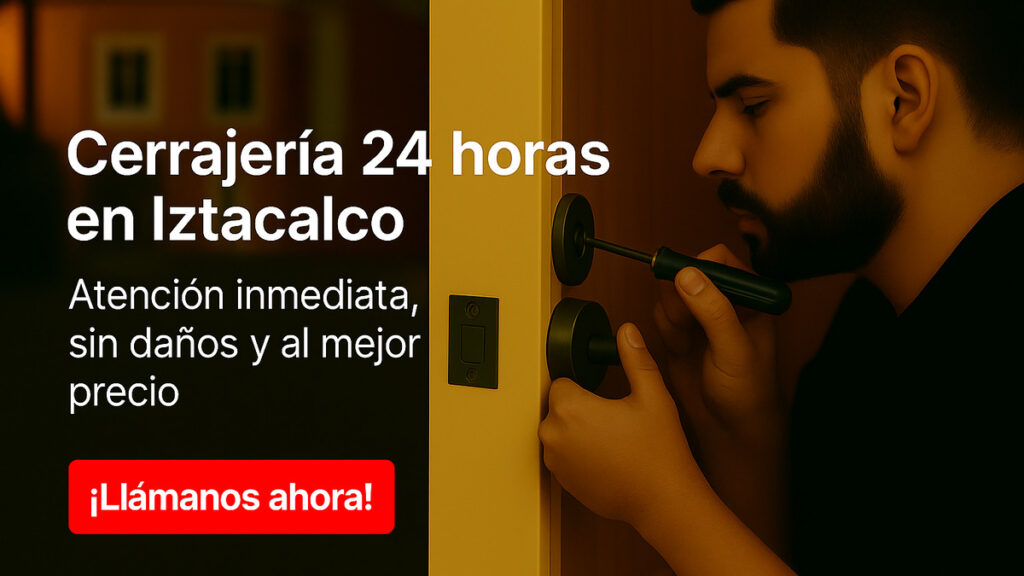 Cerrajería en Iztacalco con urgencias las 24 Horas